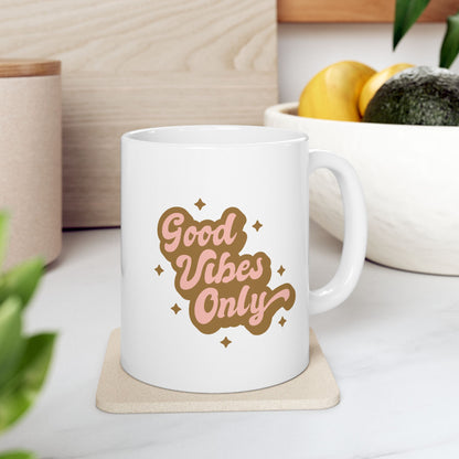 Good Vibes Only Ceramic Mug